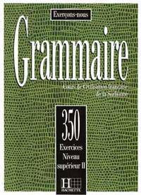 350 exercices Grammaire - Superieur 2 Livre de l