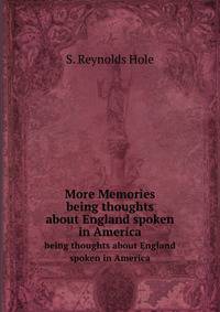 More Memories. being thoughts about England spoken in America