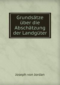 Grundsatze uber die Abschatzung der Landguter