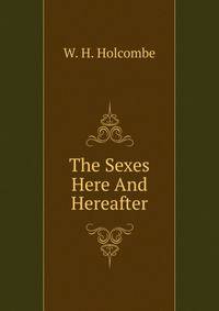 The Sexes. Here And Hereafter