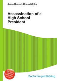 Assassination of a High School President