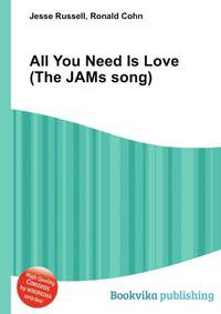 All You Need Is Love (The JAMs song)