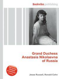 Grand Duchess Anastasia Nikolaevna of Russia