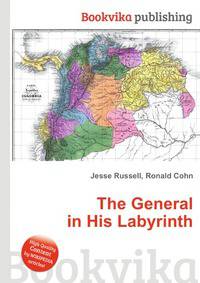 the general in his labyrinth the general in his labyrinth