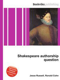shakespeare authorship question shakespeare authorship question