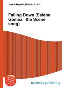 Falling Down (Selena Gomez &amp; the Scene song)