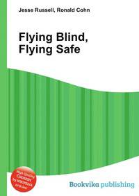 Flying Blind, Flying Safe