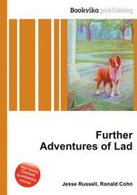 Further Adventures of Lad