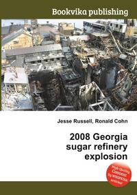2008 Georgia sugar refinery explosion