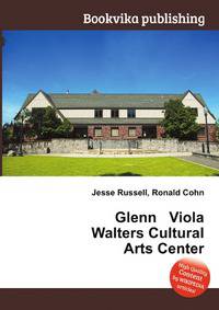 Glenn &amp; Viola Walters Cultural Arts Center