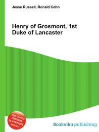 Henry of Grosmont, 1st Duke of Lancaster