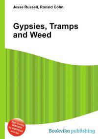 Gypsies, Tramps and Weed
