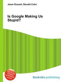 Is Google Making Us Stupid?