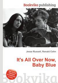 It's All Over Now, Baby Blue