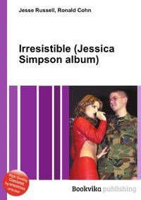 Irresistible (Jessica Simpson album)