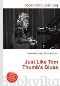 Just Like Tom Thumb's Blues