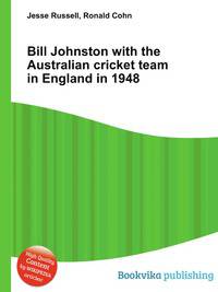 Bill Johnston with the Australian cricket team in England in 1948