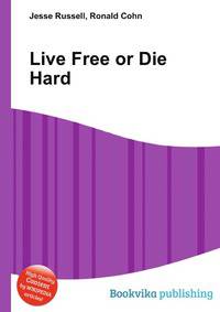 Live Free or Die Hard