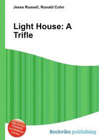 Light House: A Trifle