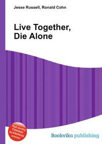 Live Together, Die Alone