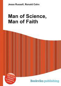 Man of Science, Man of Faith