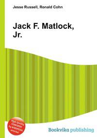 Jack F. Matlock, Jr.