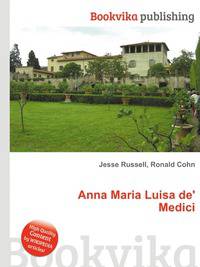 Anna Maria Luisa de' Medici
