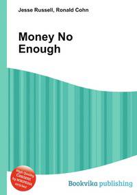 Money No Enough