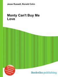 Monty Can't Buy Me Love