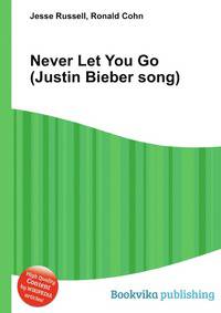 Never Let You Go (Justin Bieber song)