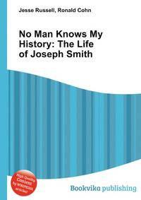 No Man Knows My History: The Life of Joseph Smith