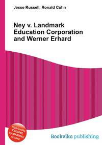 Ney v. Landmark Education Corporation and Werner Erhard