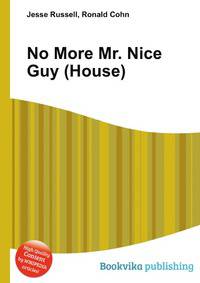 No More Mr. Nice Guy (House)