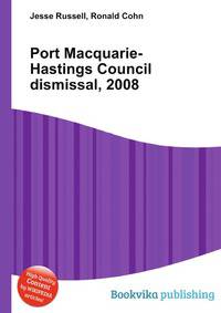 Port Macquarie-Hastings Council dismissal, 2008