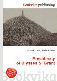 Presidency of Ulysses S. Grant