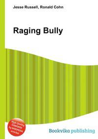 Raging Bully