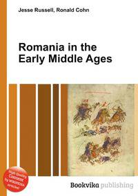 Romania in the Early Middle Ages