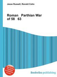Roman Parthian War of 58 63