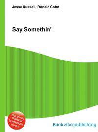 Say Somethin'