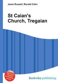St Caian's Church, Tregaian