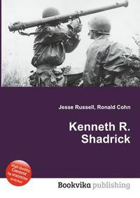 Kenneth R. Shadrick