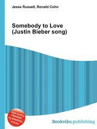 Somebody to Love (Justin Bieber song)