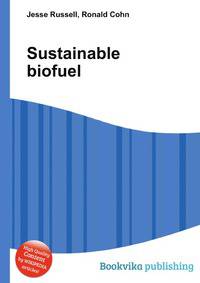 Sustainable biofuel