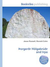 ?orger?r Holgabru?r and Irpa