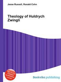 Theology of Huldrych Zwingli