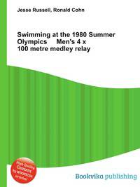 Swimming at the 1980 Summer Olympics Men's 4 x 100 metre medley relay