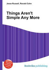Things Aren't Simple Any More