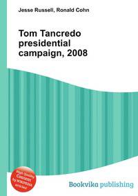 Tom Tancredo presidential campaign, 2008