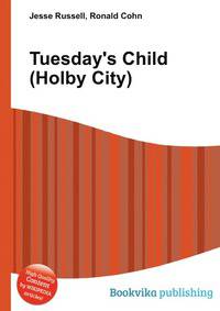 Tuesday's Child (Holby City)