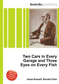 Two Cars in Every Garage and Three Eyes on Every Fish